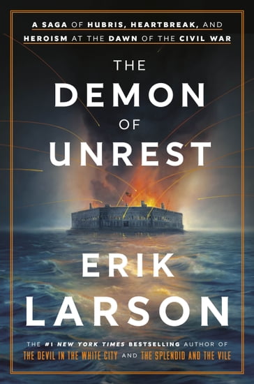 The Demon of Unrest - Erik Larson