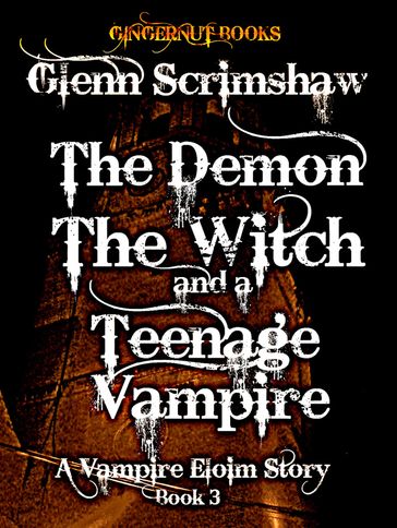 The Demon, the Witch and the Teenage Vampire - Glenn Scrimshaw