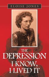 The Depression I Know, I Lived It