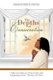 The Depths of Consecration