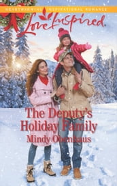 The Deputy s Holiday Family (Mills & Boon Love Inspired) (Rocky Mountain Heroes, Book 2)