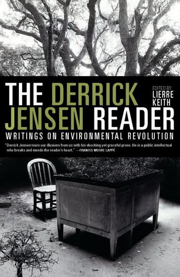 The Derrick Jensen Reader - Derrick Jensen