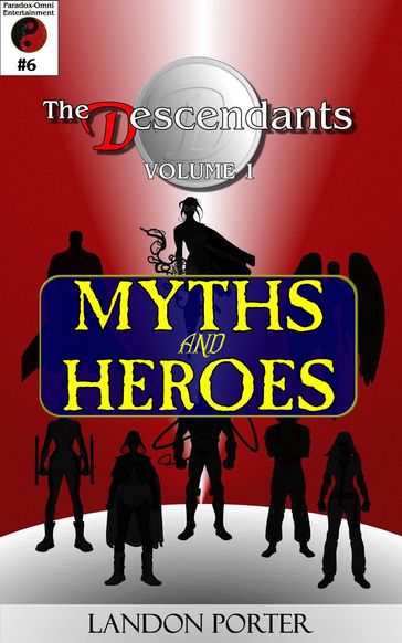 The Descendants #6 - Myths and Heroes - Landon Porter