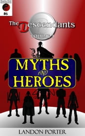 The Descendants #6 - Myths and Heroes