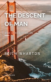 The Descent of Man and Other Stories