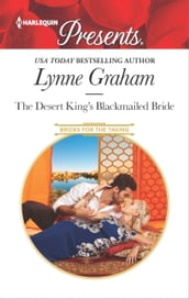The Desert King s Blackmailed Bride
