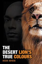 The Desert Lion S True Colours