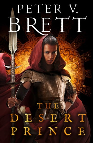 The Desert Prince (The Nightfall Saga, Book 1) - Peter V. Brett