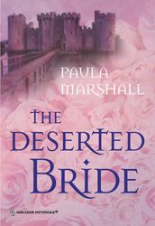 The Deserted Bride (Mills & Boon Historical)