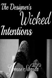 The Designer s Wicked Intentions