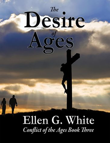 The Desire of Ages - Ellen G. White