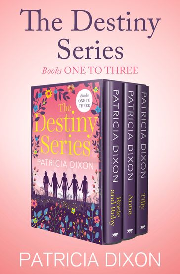 The Destiny Series Books One to Three - Patricia Dixon
