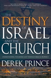 The Destiny of Israel and the Church