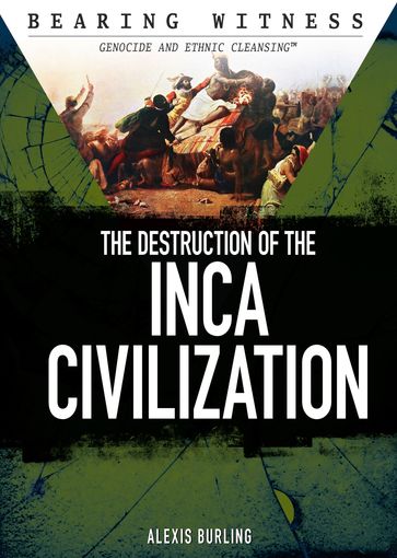 The Destruction of the Inca Civilization - Alexis Burling