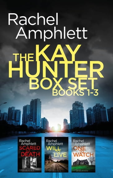 The Detective Kay Hunter series books 1-3 - Rachel Amphlett