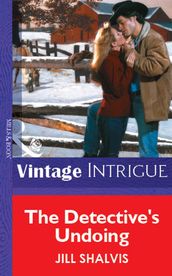 The Detective s Undoing (Mills & Boon Vintage Intrigue)
