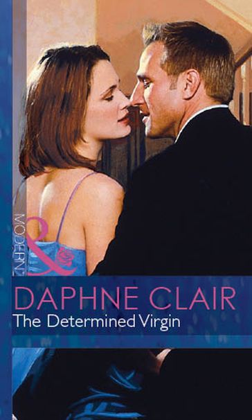 The Determined Virgin (Mills & Boon Modern) (Modern-Day Knight, Book 1) - Daphne Clair