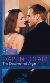 The Determined Virgin (Mills & Boon Modern) (Modern-Day Knight, Book 1)