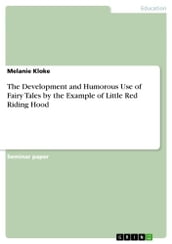 The Development and Humorous Use of Fairy Tales by the Example of Little Red Riding Hood