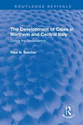 The Development of Cities in Northern and Central Italy