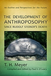 The Development of Anthroposophy since Rudolf Steiner