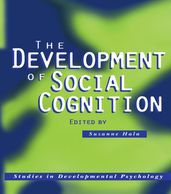 The Development of Social Cognition