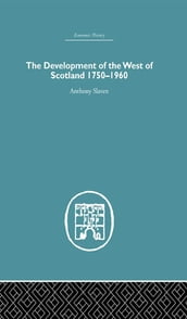 The Development of the West of Scotland 1750-1960