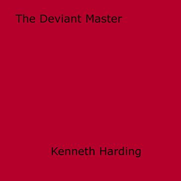 The Deviant Master - Kenneth Harding