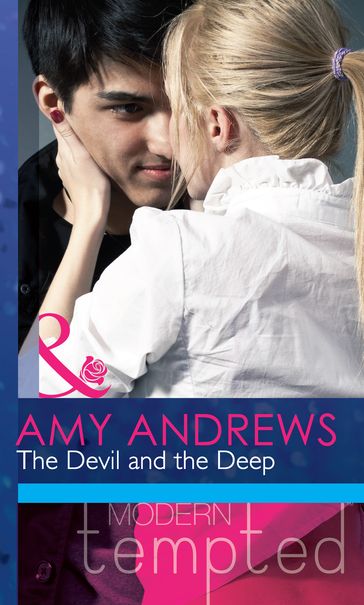 The Devil And The Deep (Temptation on her Doorstep, Book 2) (Mills & Boon Modern Tempted) - Amy Andrews