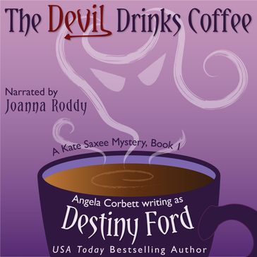 The Devil Drinks Coffee - Destiny Ford - Angela Corbett
