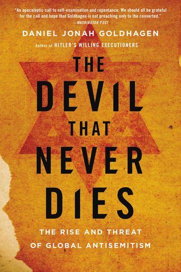 The Devil That Never Dies - Daniel Jonah Goldhagen