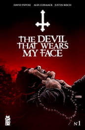 The Devil That Wears My Face #1