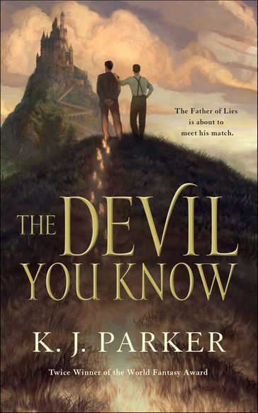 The Devil You Know - K. J. Parker