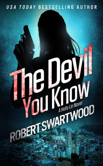 The Devil You Know - Robert Swartwood