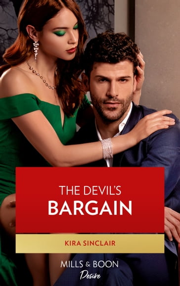 The Devil's Bargain (Mills & Boon Desire) (Bad Billionaires, Book 2) - Kira Sinclair