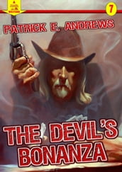 The Devil s Bonanza (A Piccadilly Publishing Western Book: 7)