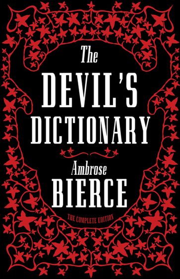 The Devil's Dictionary - Ambrose Bierce