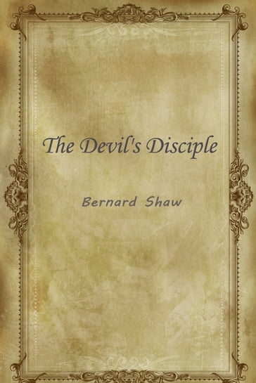 The Devil's Disciple - Bernard Shaw