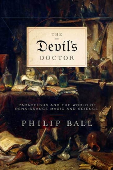 The Devil's Doctor - Philip Ball