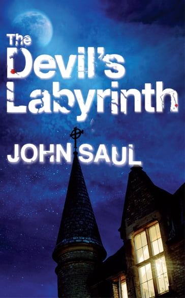 The Devil's Labyrinth - John Saul