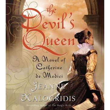 The Devil's Queen - Jeanne Kalogridis