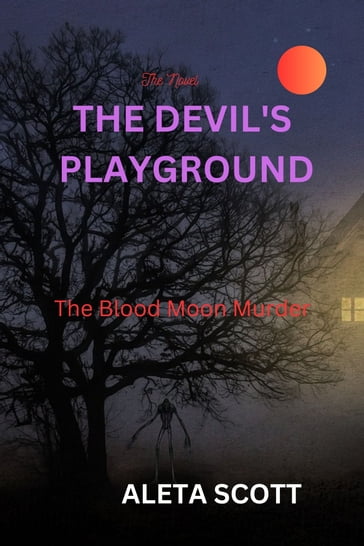 The Devil's playground - ALETA W SCOTT