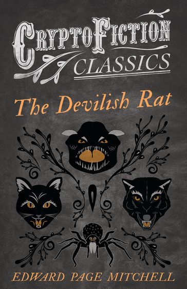 The Devilish Rat (Cryptofiction Classics - Weird Tales of Strange Creatures) - Edward Page Mitchell