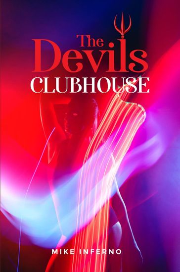 The Devils Clubhouse - Michael Inferno