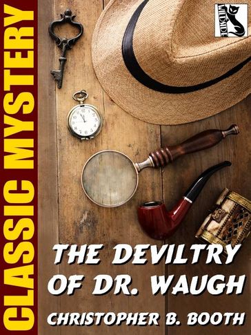 The Deviltry of Dr. Waugh - Christopher B. Booth