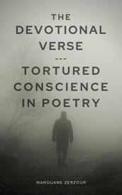 The Devotional Verse: Tortured Conscience in Poetry