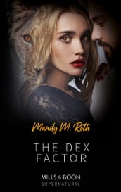 The Dex Factor (Mills & Boon Spice Briefs)