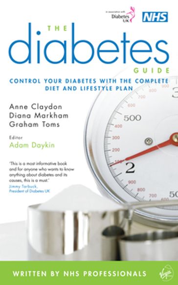 The Diabetes Guide - Anne Claydon - Diana Markham - Dr Adam Daykin - Graham Toms