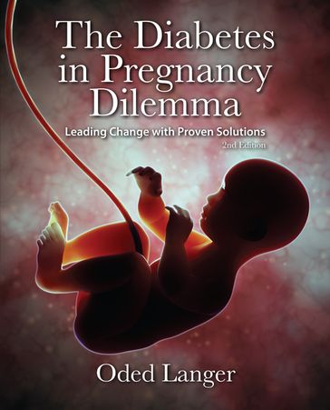 The Diabetes in Pregnancy Dilemma - Oded Langer
