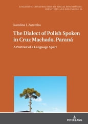 The Dialect of Polish Spoken in Cruz Machado, Paraná